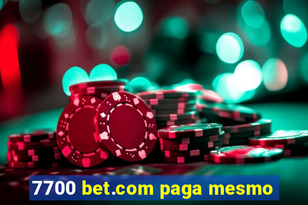 7700 bet.com paga mesmo